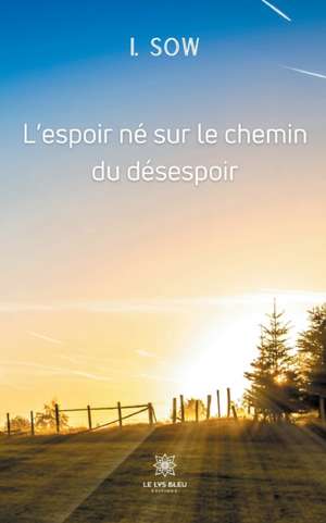 L'espoir né sur le chemin du désespoir de I. Sow