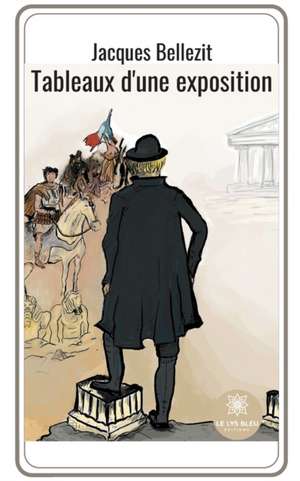 Tableaux d'une exposition de Jacques Bellezit