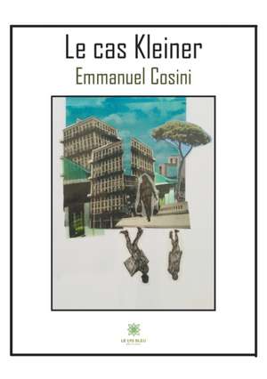 Le cas Kleiner de Emmanuel Cosini