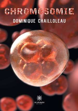 Chromosomie de Dominique Chailloleau