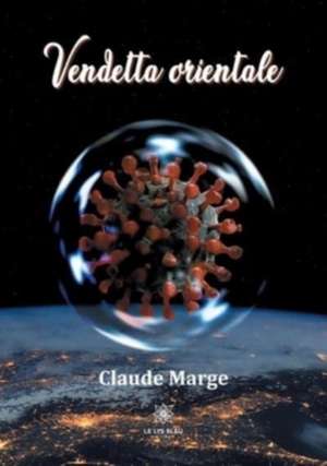 Vendetta orientale de Claude Marge