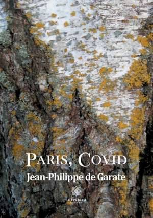 Paris, Covid de Jean-Philippe de Garate