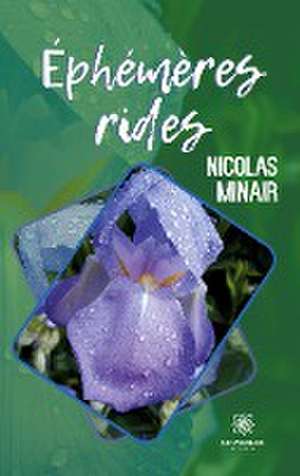 Éphémères rides de Nicolas Minair