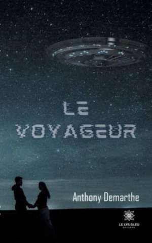 Le voyageur de Anthony Demarthe