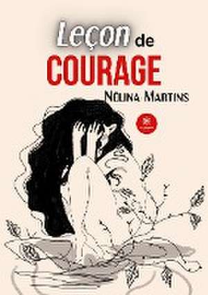 Leçon de courage de Nélina Martins