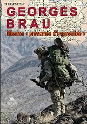 Mission presumee d'impossible de Georges Brau