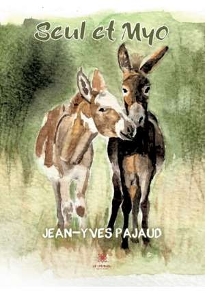 Seul et Myo de Jean-Yves Pajaud