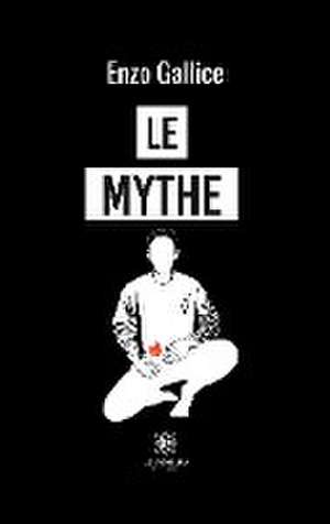 Le mythe de Enzo Gallice