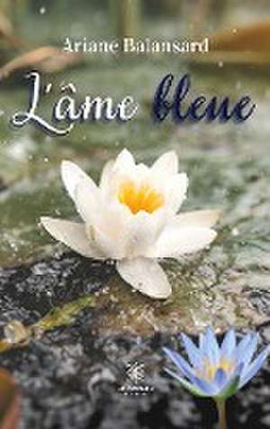 L'âme bleue de Ariane Balansard