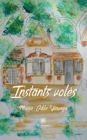 Instants volés de Marie-Odile Viruega