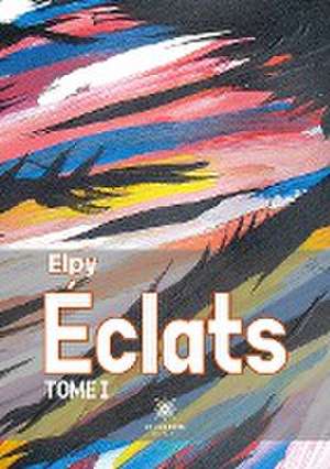 Éclats de Elpy