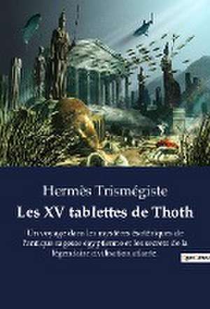 Les XV tablettes de Thoth de Hermès Trismégiste