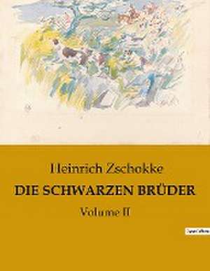 DIE SCHWARZEN BRÜDER de Heinrich Zschokke