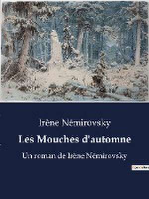 Les Mouches d'automne de Irène Némirovsky