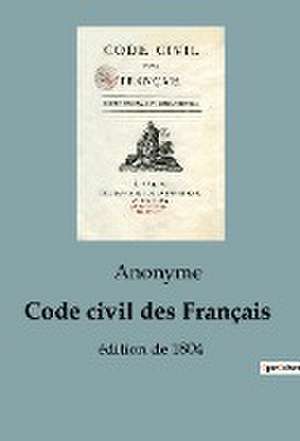 Code civil des Français de Anonyme