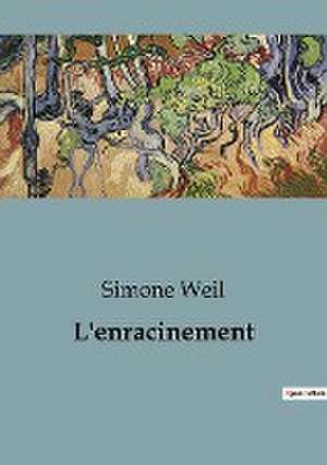 L'enracinement de Simone Weil