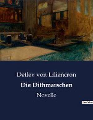 Die Dithmarschen de Detlev Von Liliencron