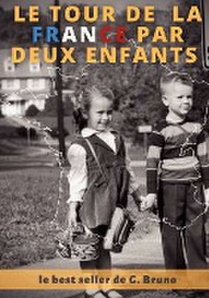 Le Tour de la France par deux enfants de G. Bruno