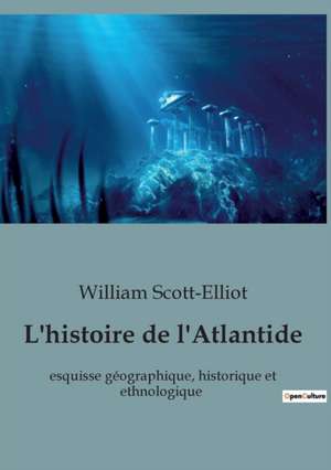 L'histoire de l'Atlantide de William Scott-Elliot