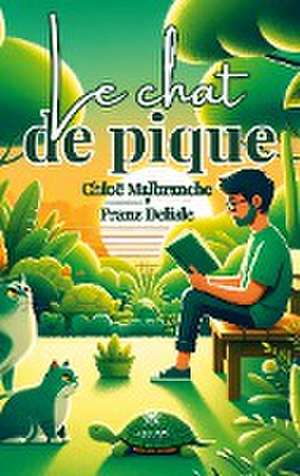 Le chat de pique de Chloë Malbranche Et Franz DeLisle