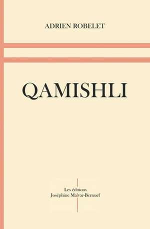 Qamishli de Adrien Robelet