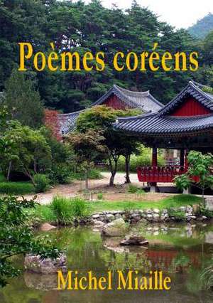 Poemes Coreens de Michel Miaille