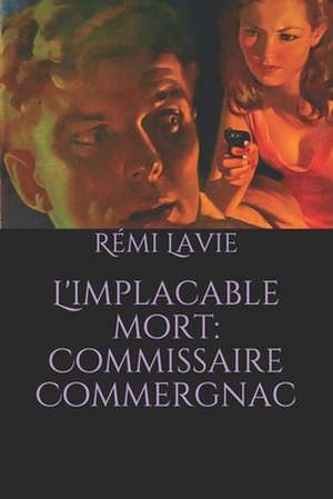 L'Implacable Mort: Commissaire Commergnac