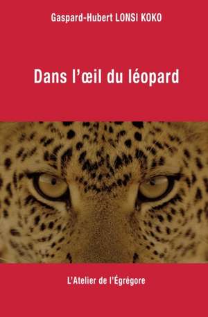 Lonsi Koko, G: FRE-DANS LOEIL DU LEOPARD