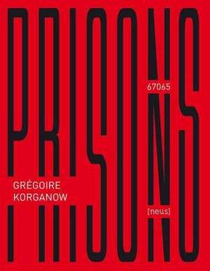 Prisons - 67065 de Gregoire Korganow