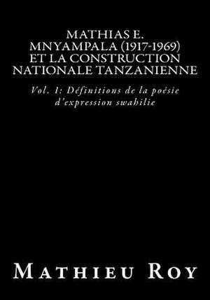 Mathias E. Mnyampala (1917-1969) Et La Construction Nationale Tanzanienne