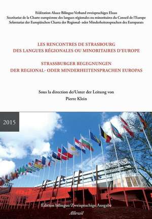 Les Rencontres de Strasbourg Des Langues Regionales Ou Minoritaires D'Europe 2015 de Pierre Klein