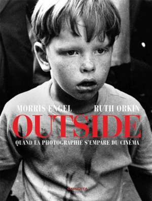 Morris Engel and Ruth Orkin: From Street Photography to Filmmaking de Stefan Cornic