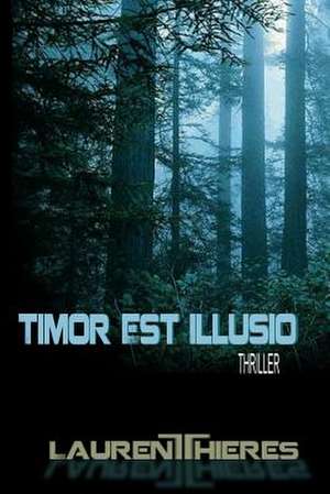 Timor Est Illusio