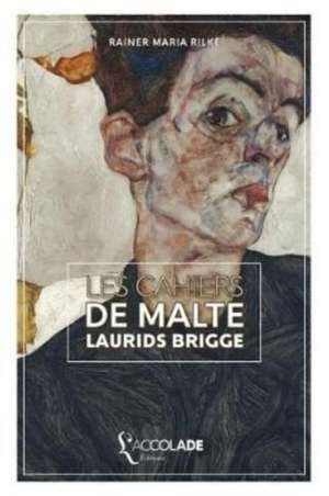 Les cahiers de Malte Laurids Brigge: édition bilingue allemand/français (+ audio intégré) de Rainer Maria Rilke