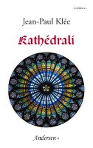 Kathédrali de Jean-Paul Klée