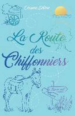 La Route des chiffonniers: roman de développement personnel de Jeanne Sélène