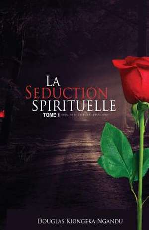 La S'Duction Spirituelle de Kiongeka, Douglas