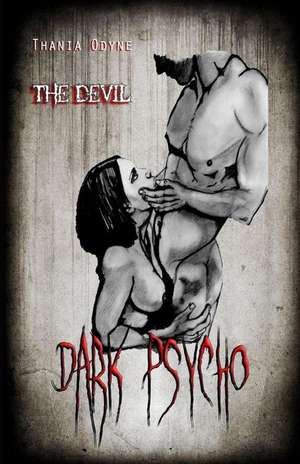 Dark Psycho: The Devil de Thania Odyne