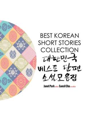 Best Korean Short Stories Collection &#45824;&#54620;&#48124;&#44397; &#48288;&#49828;&#53944; &#45800;&#54200; &#49548;&#49444;&#47784;&#51020;&#5166 de Janet Park