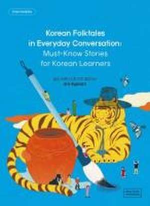 Korean Folktales in Everyday Conversation de Talk To Me In Korean