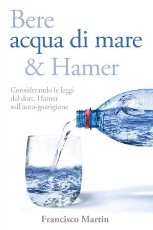 Bere acqua di mare e Hamer de Francisco Martin