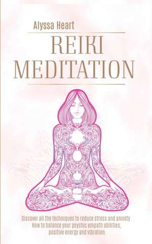 Reiki Meditation de Alyssa Heart