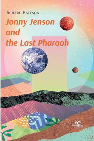 Jonny Jenson and the last Pharaoh de Richard Bateson