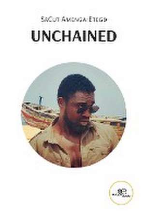 Unchained de Sacut Amenga-Etego