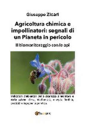 Agricoltura chimica e impollinatori de Giuseppe Zicari