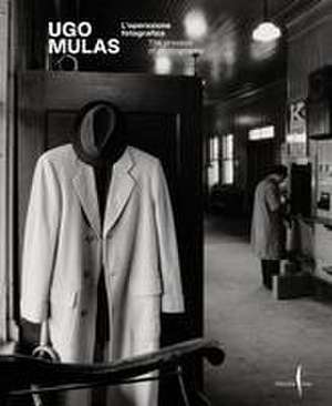 Ugo Mulas: The Process of Photography de Denis Curti