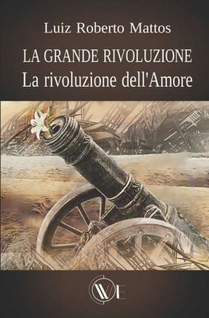 La grande rivoluzione: La rivoluzione dell'Amore de Simona Adivíncula