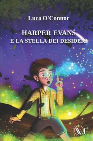 Harper Evans e la stella dei desideri de Luca O'Connor