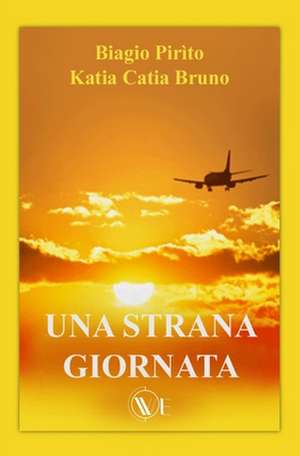 Una strana giornata de Katia Catia Bruno