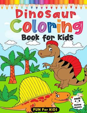 Dinosaurs Coloring Book For Kids Ages 4-8 de Fun For Kids Books